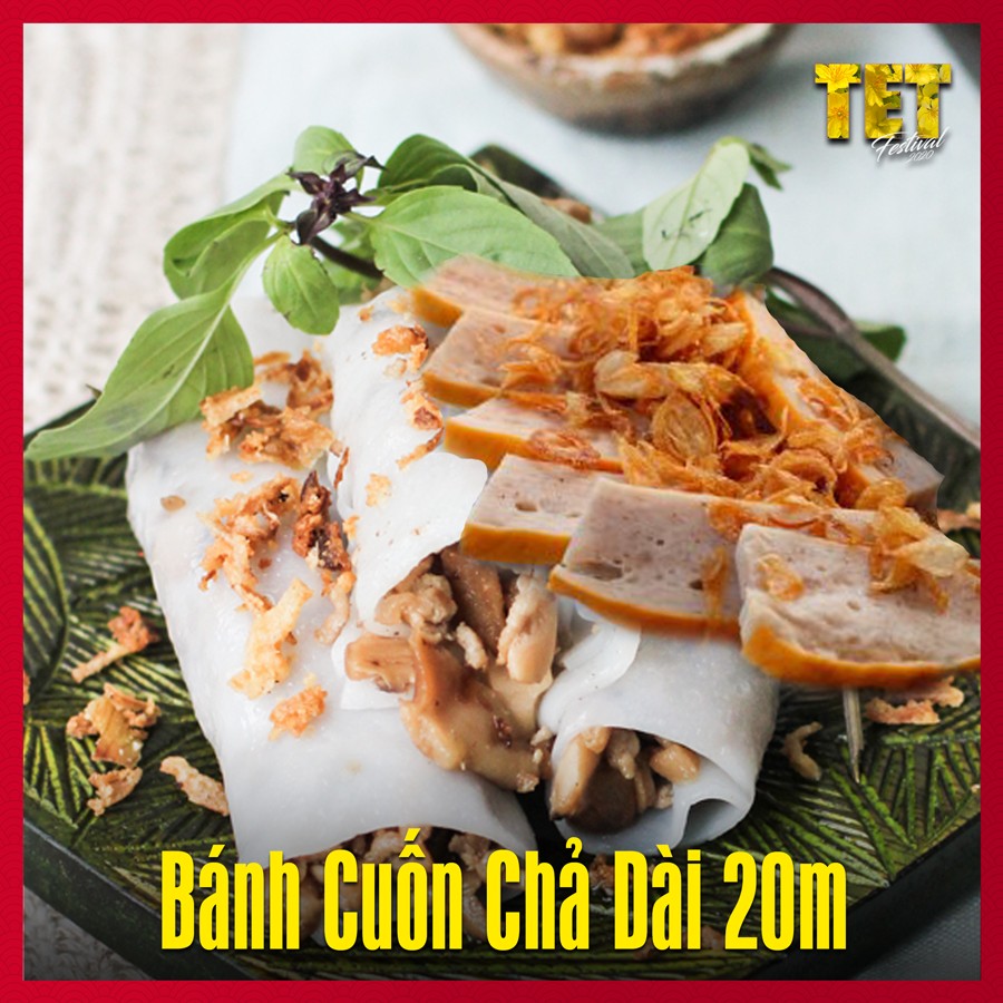 ?LẠ MẮT VỚI BÁNH CUỐN CHẢ DÀI 20M TẠI TẾT FESTIVAL 2020?