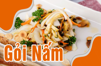 GỎI NẤM