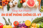 TỔNG KẾT PHẦN 1_ĂN GÌ ĐỂ PHÒNG CHỐNG CÔ-VY