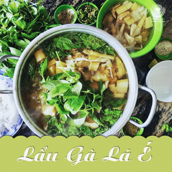 ẤM ÁP “LẪU GÀ LÁ É” THƠM NỒNG PHÒNG DỊCH COVID